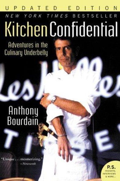 Kitchen Confidential: Adventures In the Culinary Underbelly front cover by Anthony Bourdain, ISBN: 0060899220