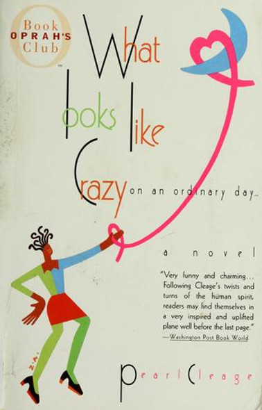 What Looks Like Crazy On an Ordinary Day (Oprah's Book Club) front cover by Pearl Cleage, ISBN: 038079487X