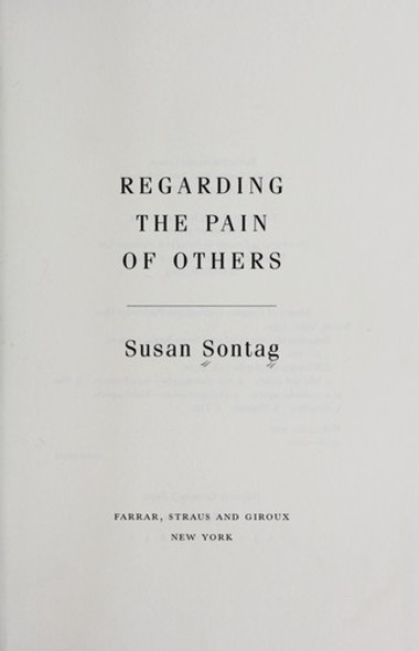 Regarding the Pain of Others front cover by Susan Sontag, ISBN: 0374248583