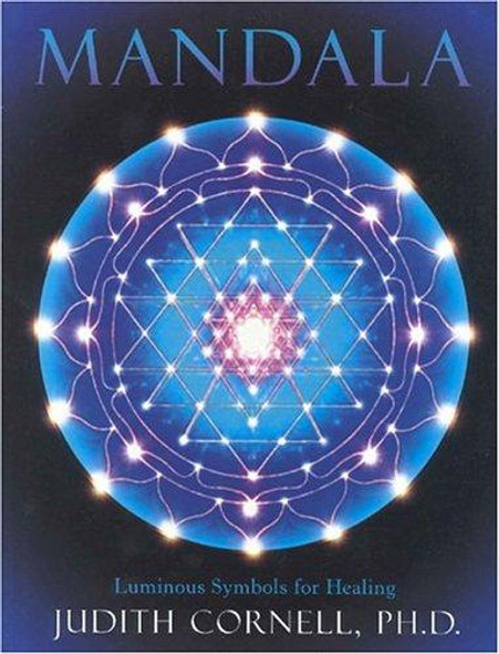 Mandala: Luminous Symbols for Healing front cover by Judith Cornell, ISBN: 0835607100