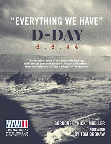 Everything We Have: D-Day 6.6.44 front cover by Gordon Mueller, ISBN: 0233005811