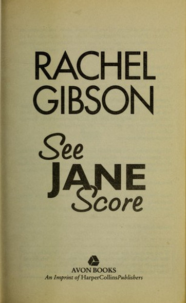See Jane Score (Avon Romance) front cover by Rachel Gibson, ISBN: 0060009241