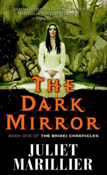 The Dark Mirror (Bridei Chronicles, Book 1) front cover by Juliet Marillier, ISBN: 0765348756