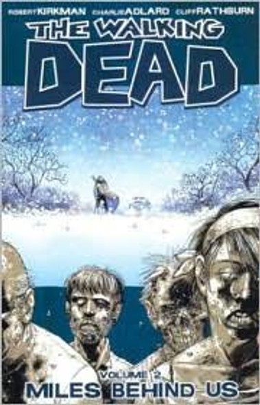 The Walking Dead Volume 2: Miles Behind Us front cover by Robert Kirkman, ISBN: 1582407754