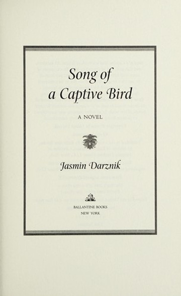 Song of a Captive Bird: A Novel front cover by Jasmin Darznik, ISBN: 0399182314