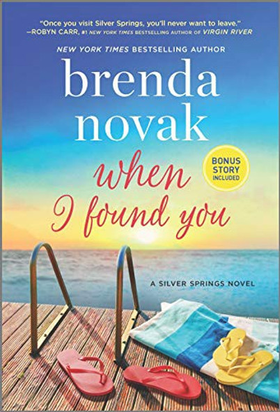 When I Found You: A Silver Springs Novel (Silver Springs, 8) front cover by Brenda Novak, ISBN: 0778331881