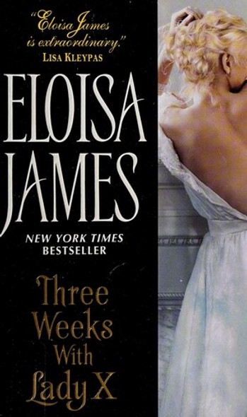 Three Weeks With Lady X 7 Desperate Duchesses front cover by Eloisa James, ISBN: 0062223895