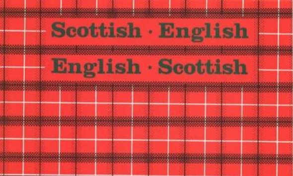 Scottish-English, English-Scottish; front cover by Mary Kean (Compiled by), ISBN: 0902920111