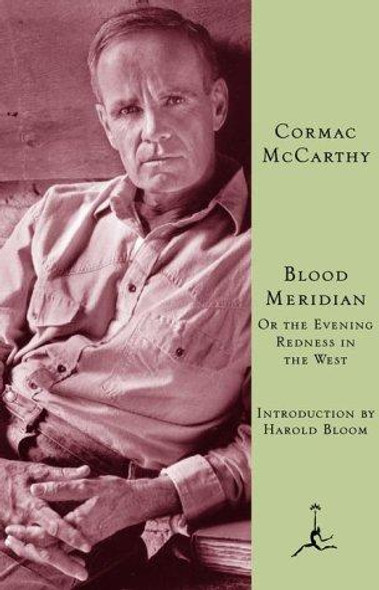 Blood Meridian: Or the Evening Redness in the West front cover by Cormac McCarthy, ISBN: 0679641041
