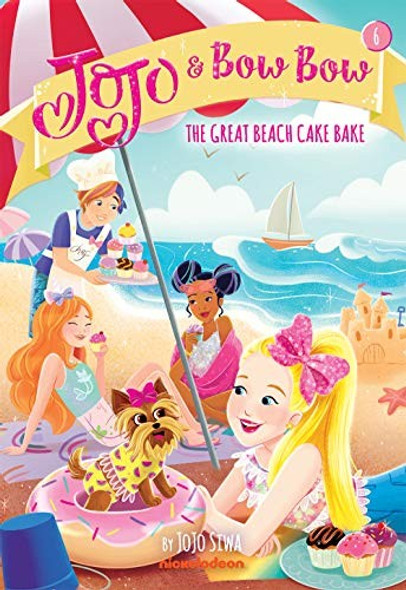 The Great Beach Cake Bake (JoJo and BowBow #6) front cover by JoJo Siwa, ISBN: 1419745972