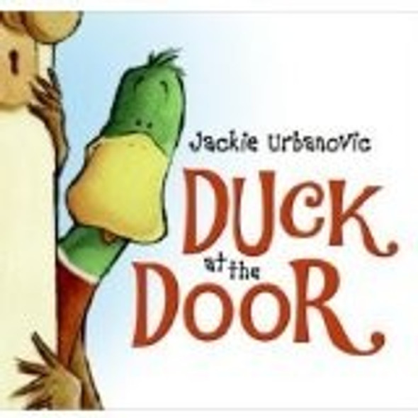 Duck At the Door front cover by Jackie Urbanovic, ISBN: 0545151295