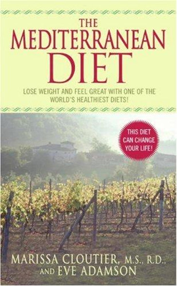 The Mediterranean Diet front cover by Marissa Cloutier, Eve Adamson, ISBN: 0060578785