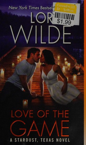 Love of the Game: A Stardust, Texas Novel front cover by Lori Wilde, ISBN: 0062311433