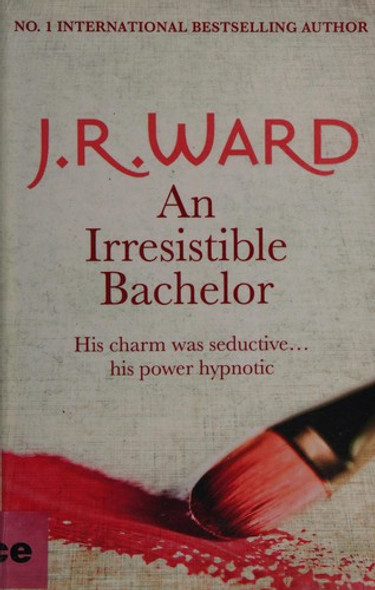 An Irresistible Bachelor front cover by J.R. Ward, ISBN: 0451230981