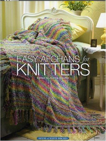 Easy Afghans for Knitters front cover by Jeanne Stauffer, ISBN: 1592170706