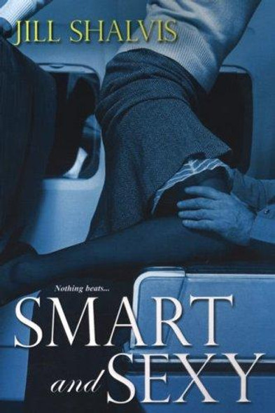 Smart and Sexy (Sky High Air, Book 1) front cover by Jill Shalvis, ISBN: 0758214456