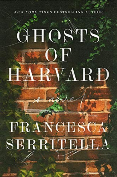 Ghosts of Harvard: A Novel front cover by Francesca Serritella, ISBN: 0525510362