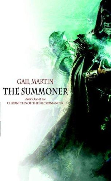 The Summoner 1 Chronicles of the Necromancer front cover by Gail Z. Martin, ISBN: 1844164683