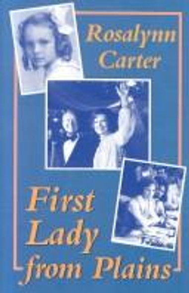 First Lady from Plains front cover by Rosalynn Carter, ISBN: 1557283559