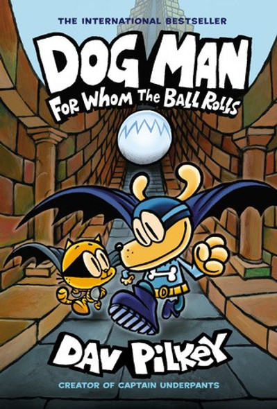 For Whom the Ball Rolls 7 Dog Man front cover by Dav Pilkey, ISBN: 1338236598