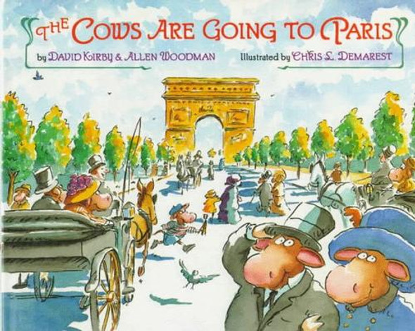 The Cows Are Going to Paris front cover by Allen Woodman,David Kirby, ISBN: 1878093118