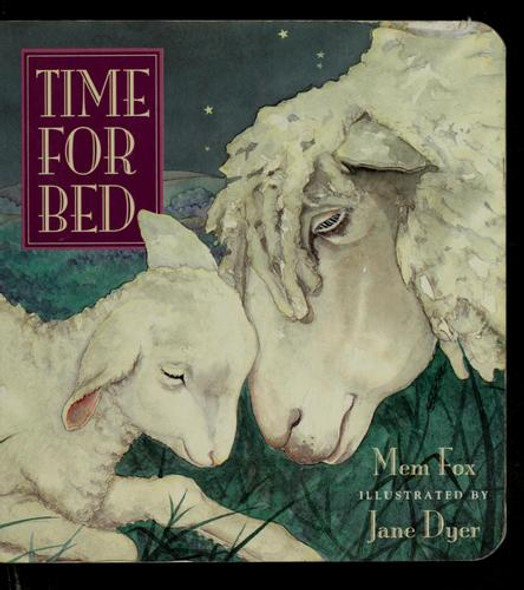 Time for Bed front cover by Mem Fox, ISBN: 0152010661