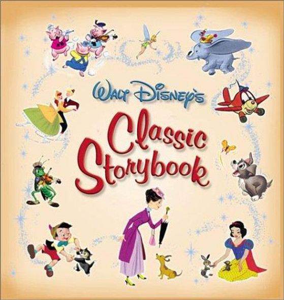 Walt Disney's Classic Storybook (Storybook Collection) front cover, ISBN: 0786833424