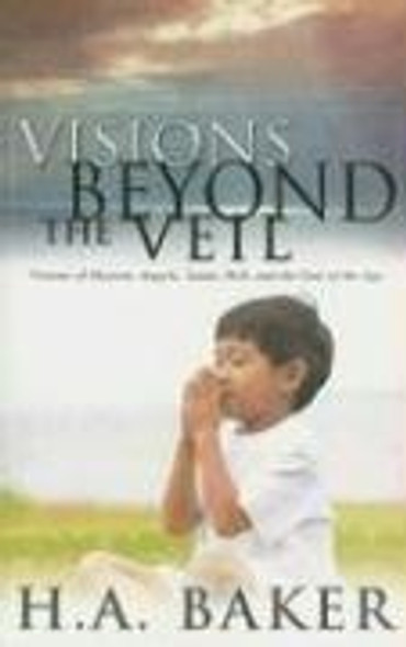 Visions Beyond the Veil front cover by H. A. Baker, ISBN: 0883687860