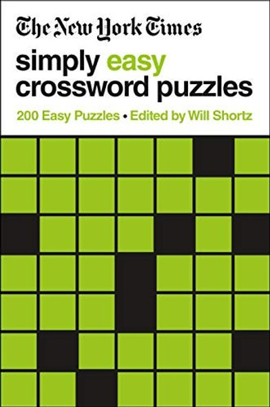 New York Times Simply Easy Crossword Puzzles: 200 Easy Puzzles front cover by New York Times, ISBN: 1250781744