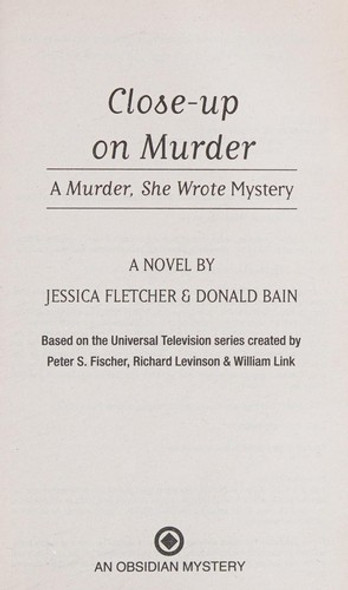Murder, She Wrote: Close-Up On Murder front cover by Jessica Fletcher, Donald Bain, ISBN: 0451465253