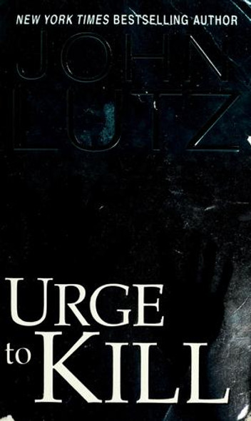 Urge to Kill front cover by John Lutz, ISBN: 0786018453