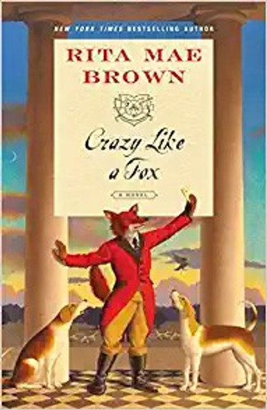 Crazy Like a Fox front cover by Rita Mae Brown, ISBN: 0399178341