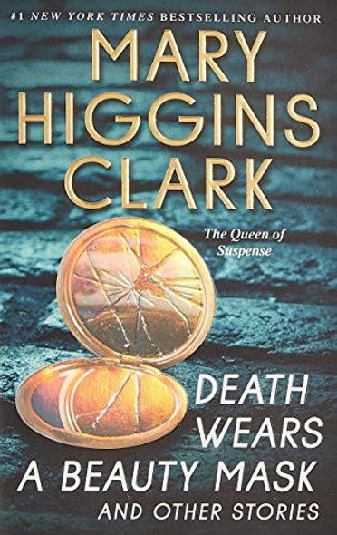 Death Wears a Beauty Mask and Other Stories front cover by Mary Higgins Clark, ISBN: 1501111000