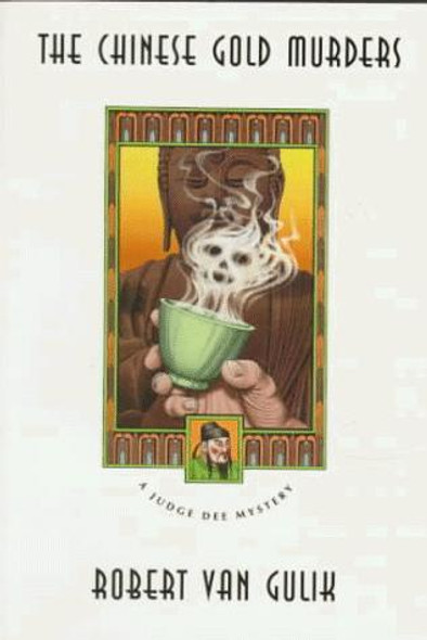 The Chinese Gold Murders (Judge Dee Mysteries) front cover by Robert Van Gulik, ISBN: 0226848647