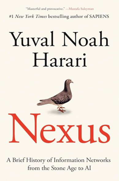 Nexus: A Brief History of Information Networks from the Stone Age to AI front cover by Yuval Noah Harari, ISBN: 059373422X