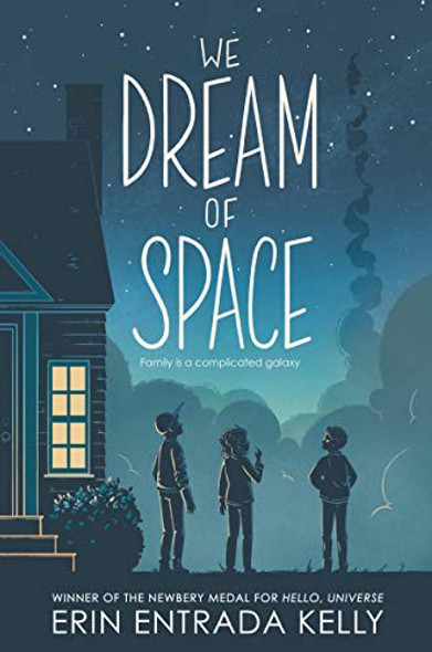 We Dream of Space front cover by Erin Entrada Kelly, ISBN: 0062747312