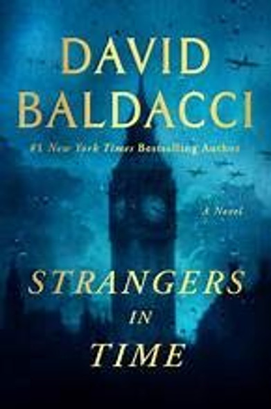 Strangers in Time: A World War 2 Novel front cover by David Baldacci, ISBN: 1538742055