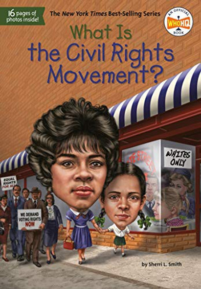 What Is the Civil Rights Movement? front cover by Sherri L Smith,Who Hq, ISBN: 1524792306