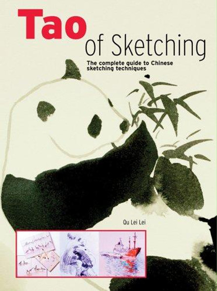 Tao of Sketching: The Complete Guide to Chinese Sketching Techniques front cover by Qu Lei Lei, ISBN: 1402726279