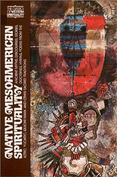 Native Mesoamerican Spirituality front cover by Miguel Leon Portilla, ISBN: 0809122316