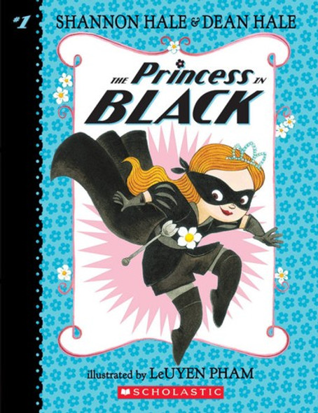 The Princess in Black 1 front cover by Shannon Hale, Dean Hale, LeUyen Pham, ISBN: 0545812453