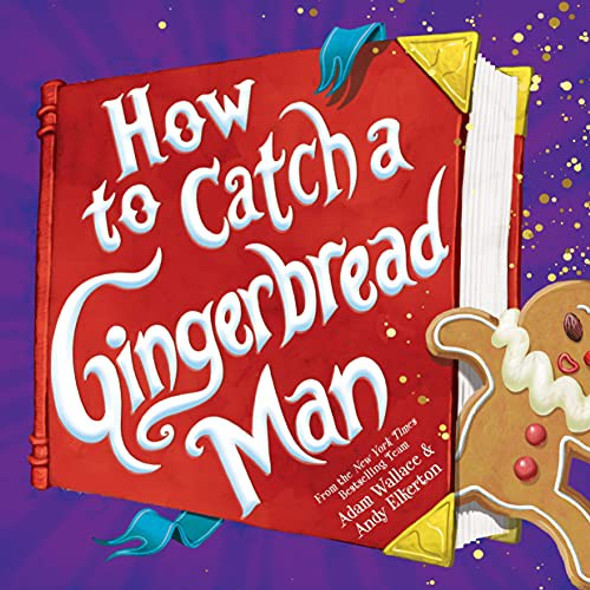 How to Catch a Gingerbread Man front cover by Adam Wallace, ISBN: 1728209358