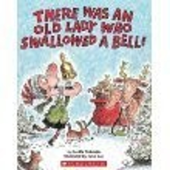 There Was an Old Lady Who Swallowed a Bell! front cover by Lucille Colandro, ISBN: 043986643X