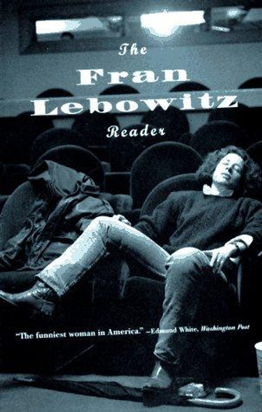 The Fran Lebowitz Reader front cover by Fran Lebowitz, ISBN: 0679761802
