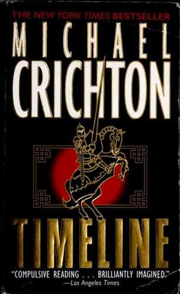 Timeline front cover by Michael Crichton, ISBN: 0345417623