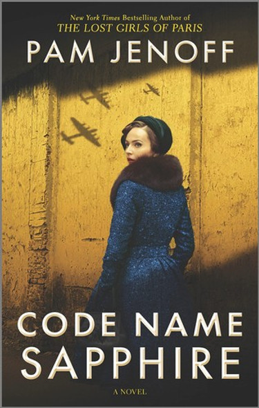 Code Name Sapphire: A World War 2 Novel front cover by Pam Jenoff, ISBN: 0778387097