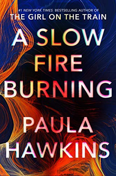 A Slow Fire Burning front cover by Paula Hawkins, ISBN: 073521123X