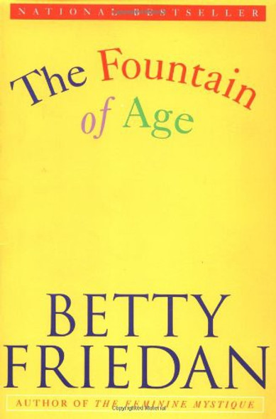 The Fountain of Age front cover by Betty Friedan, ISBN: 0671898531