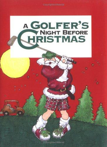 A Golfer's Night Before Christmas (Night Before Christmas (Gibbs)) front cover by Jody Feldman, ISBN: 0879056827