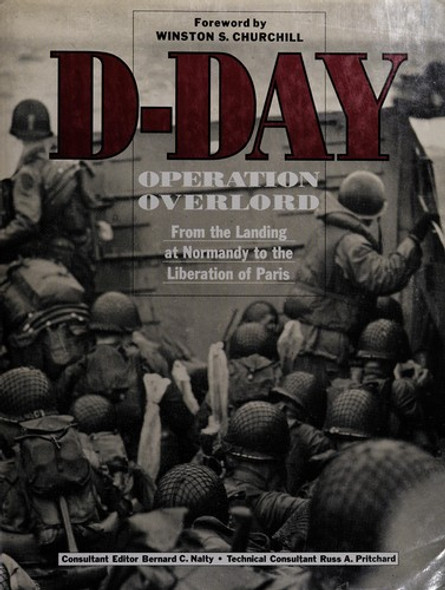 D-Day: Operation Overlord, From the Landing at Normandy to the Liberation of Paris front cover by Bernard C. Nalty, ISBN: 083172188X